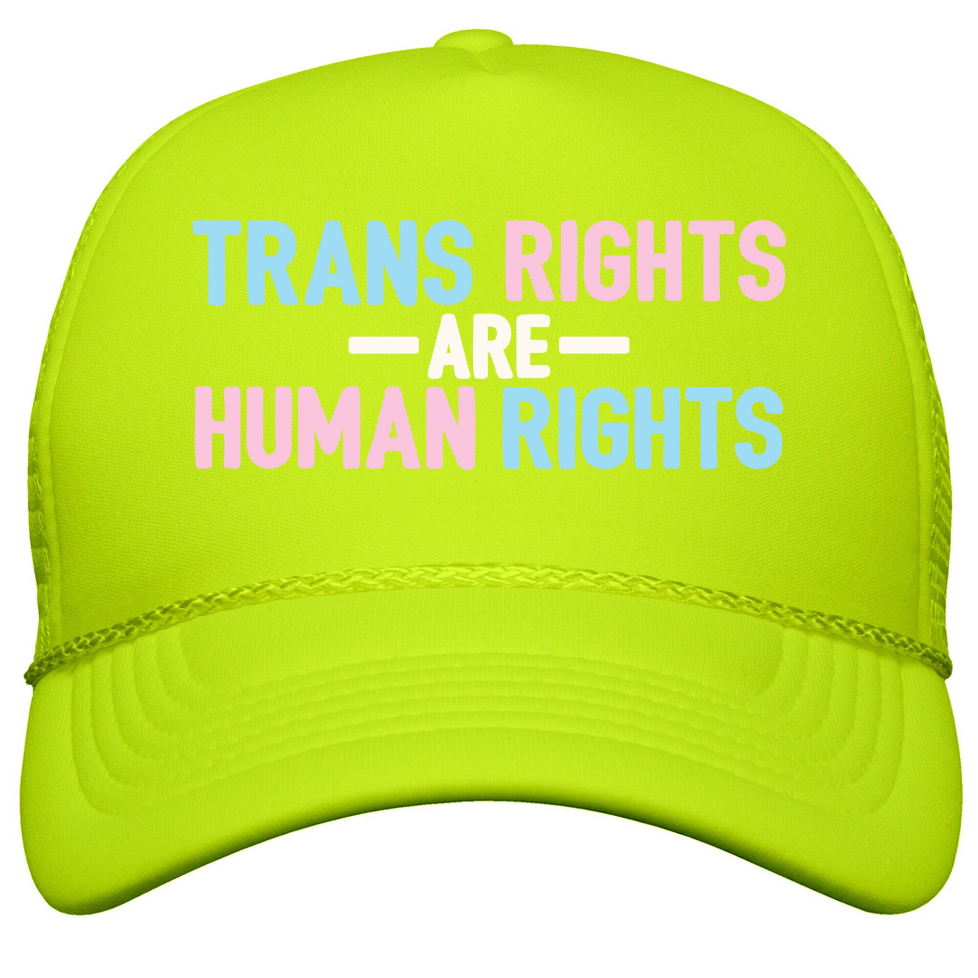 Trans Rights Are Human Rights Snapback Trucker Hat